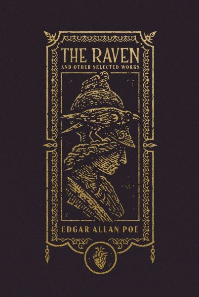 Raven and Other Selected Works: The Gothic Chronicles Collection