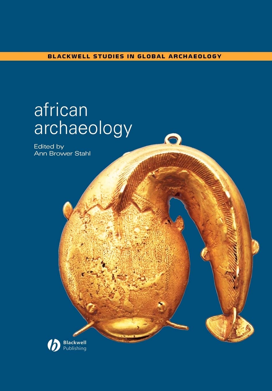 Wiley Blackwell Studies in Global Archaeology cover