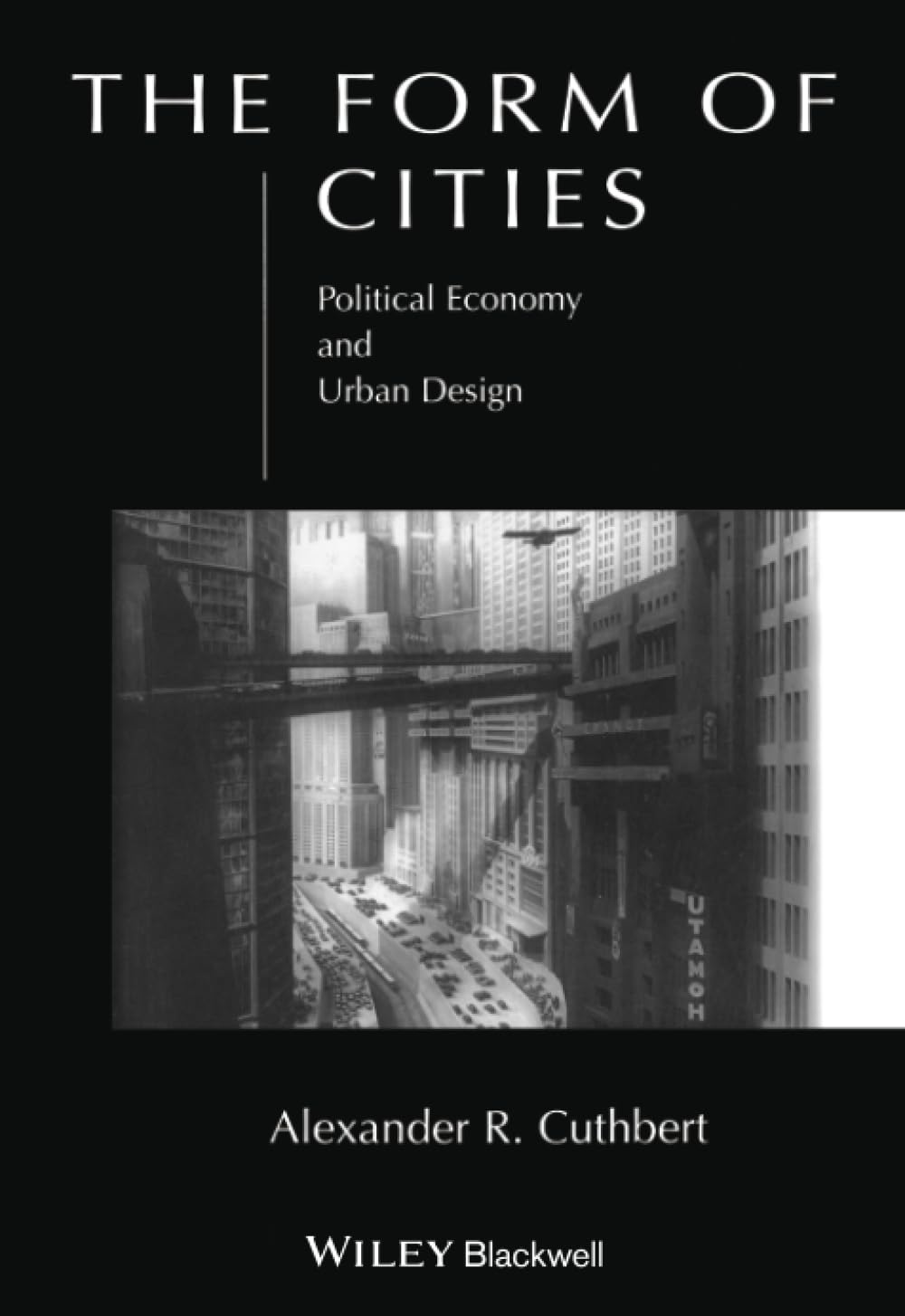 The Form of Cities: Political Economy and Urban Design cover