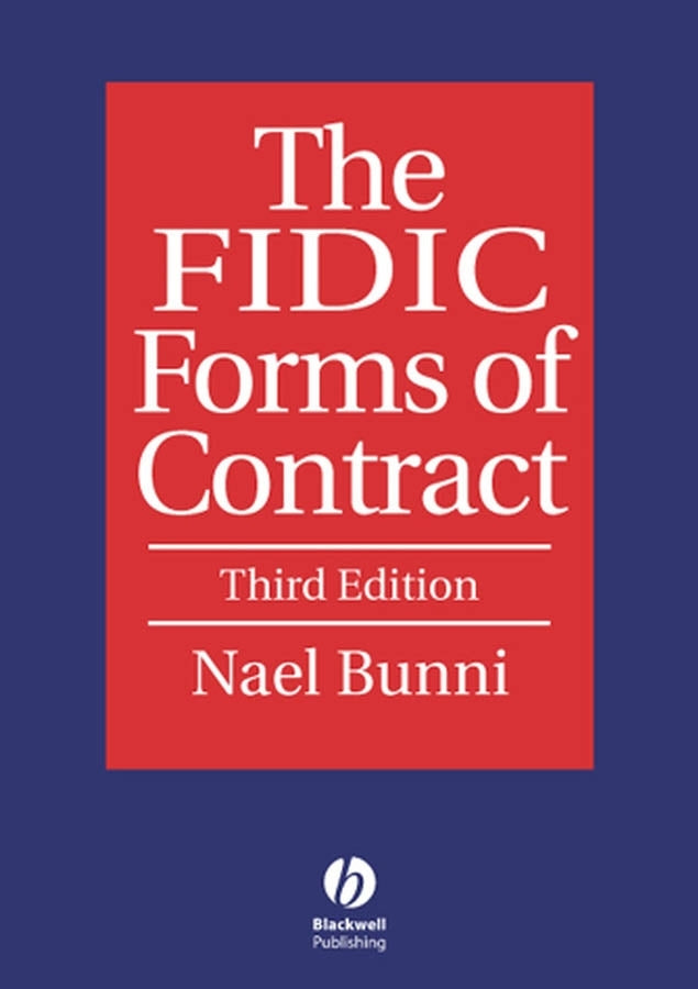 The FIDIC Forms of Contract cover