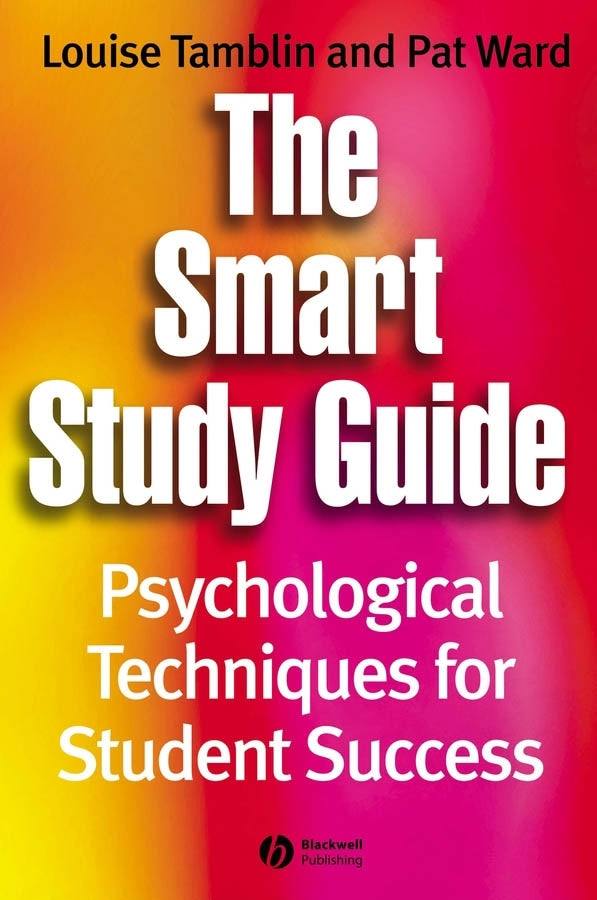 The Smart Study Guide: Psychological Techniques for Student Success cover