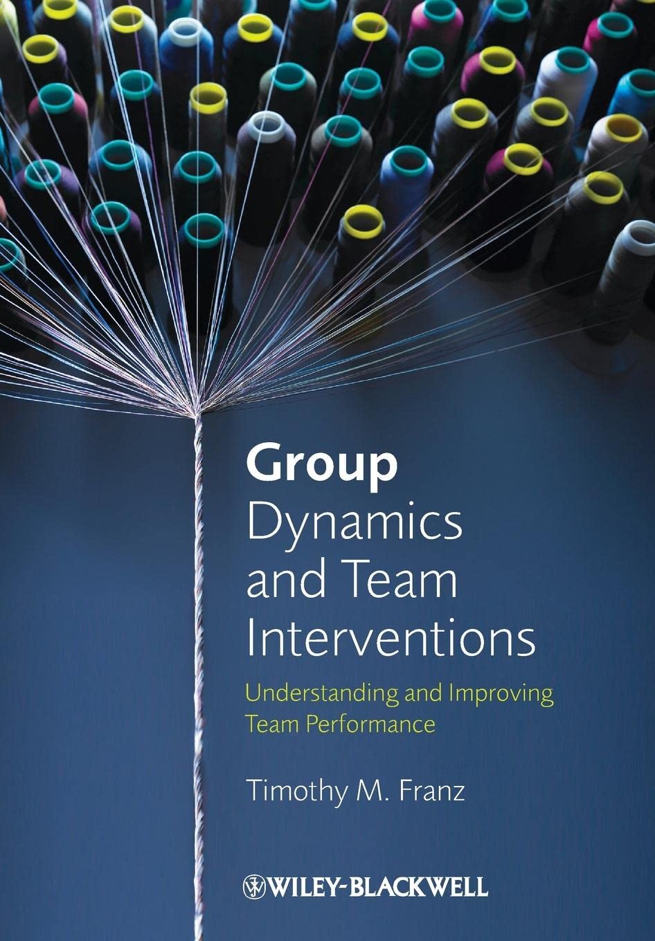 Group Dynamics and Team Interventions: Understanding and Improving Team Performance cover