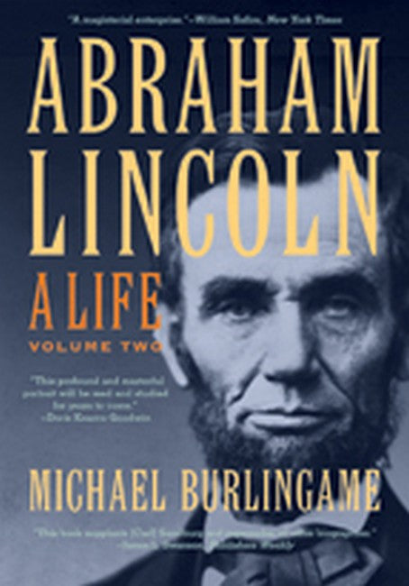 Abraham Lincoln:: A Life Volume 2