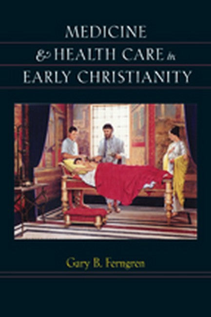 Medicine and Health Care in Early Christianity cover