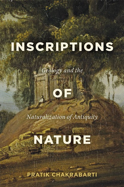 Inscriptions of Nature:: Geology and the Naturalization of Antiquity