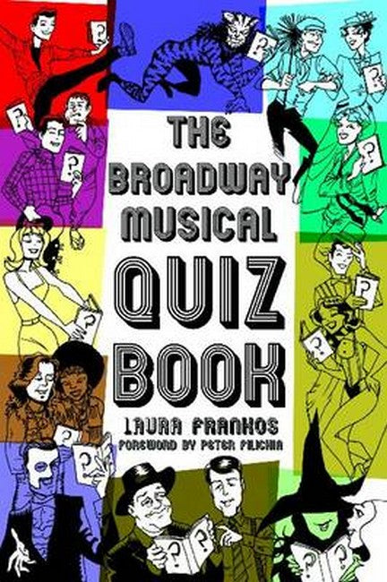 Broadway Musical Quiz Book: