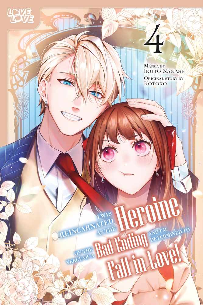 I Was Reincarnated as the Heroine on the Verge of a Bad Ending, and I'm Determined to Fall in Love!, Volume 4 book cover