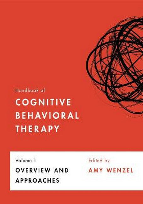 Handbook of Cognitive Behavioral Therapy Volume 1: Overview and Approaches