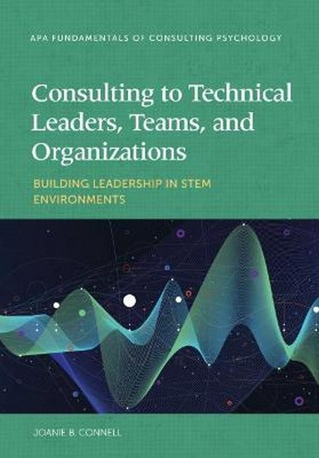 Consulting to Technical Leaders, Teams, and Organizations cover