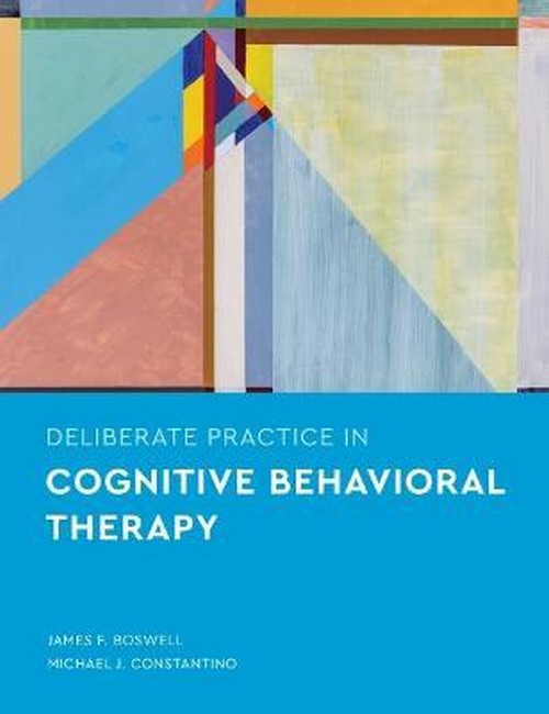 Deliberate Practice in Cognitive Behavioral Therapy: