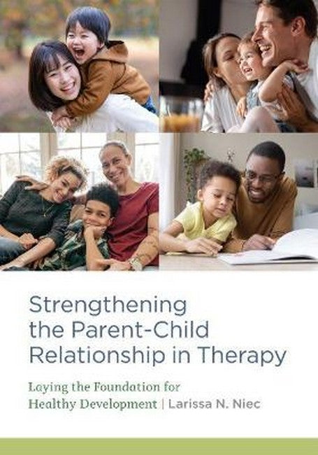 Strengthening the Parent-Child Relationship in Therapy cover