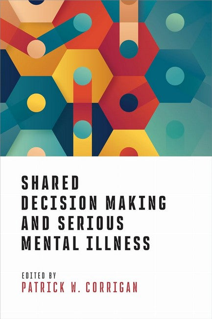 Shared Decision Making and Serious Mental Illness cover