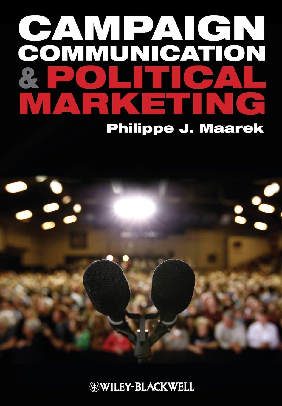 Campaign Communication and Political Marketing