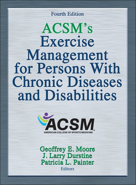 ACSM's Exercise Management for Persons With Chronic Diseases and Disabilities cover