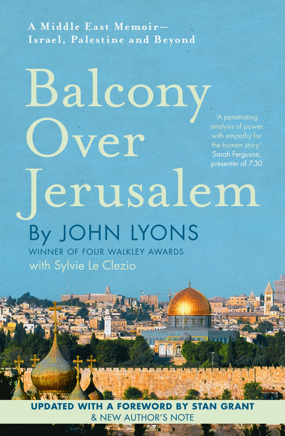 Balcony Over Jerusalem: A Middle East Memoir - Israel, Palestine and Beyond