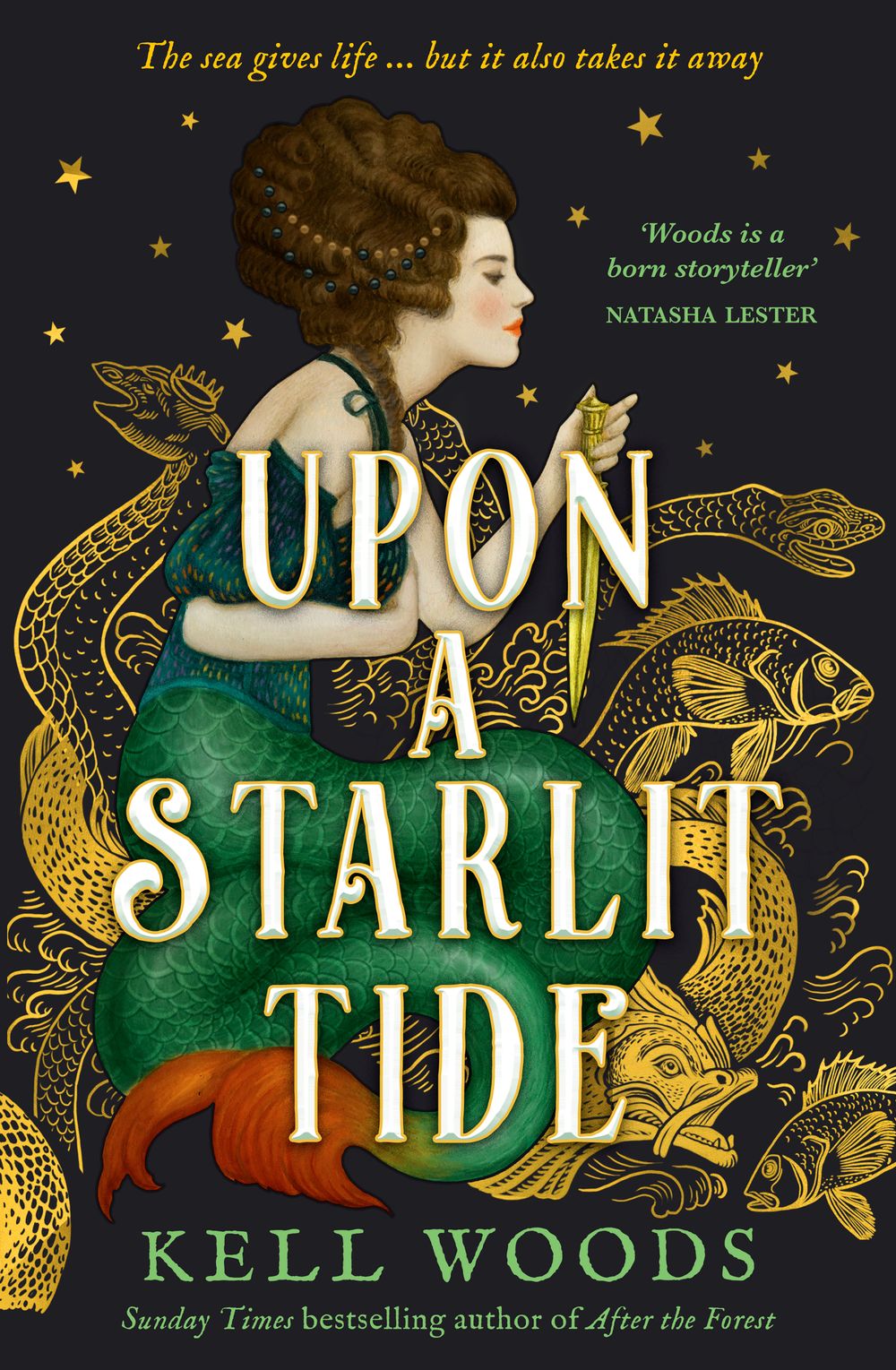 Upon a Starlit Tide: A new historical fantasy with enchanting magic, fairytale romance and mythical mermaids, from the Sunday Times bestselling author of AFTER THE FOREST