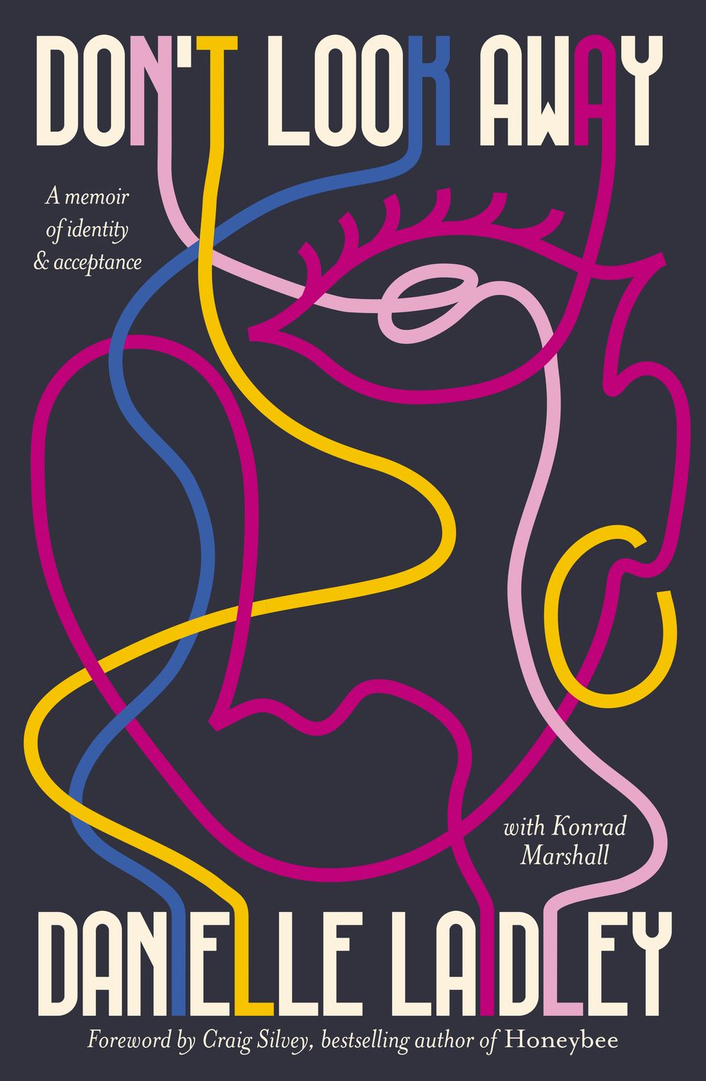 Don't Look Away: A memoir of identity & acceptance