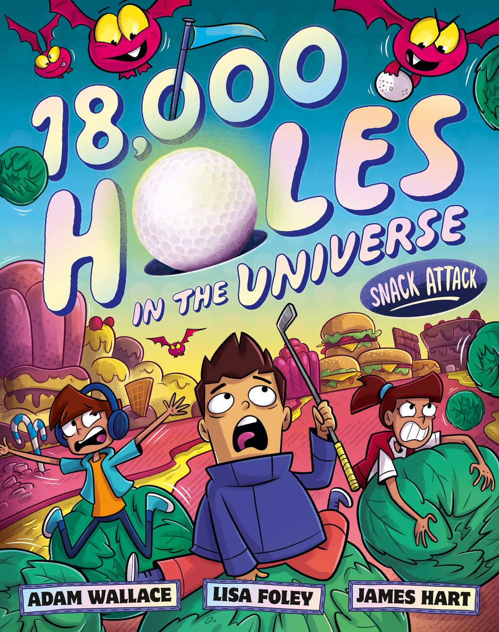 Snack Attack (18,000 Holes in the Universe, #2): The second book in the wild and wacky illustrated series from the creators of the bestselling FARTBOY!