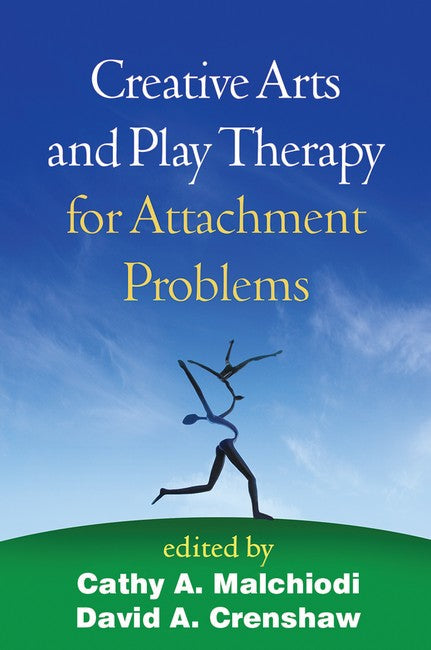 Creative Arts and Play Therapy for Attachment Problems cover