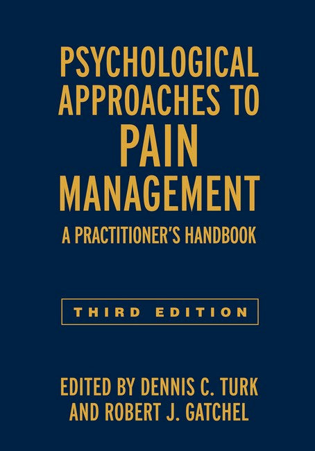 Psychological Approaches to Pain Management, Third Edition cover