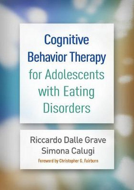 Cognitive Behavior Therapy for Adolescents with Eating Disorders cover