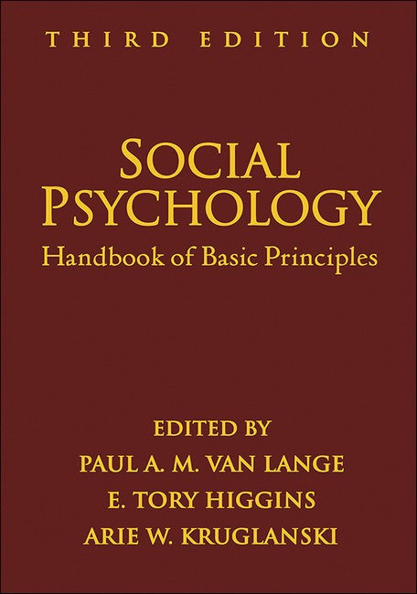 Social Psychology 3/e: Handbook of Basic Principles