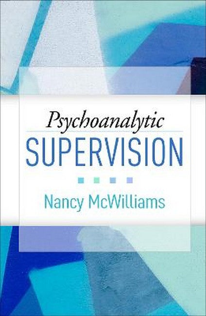 Psychoanalytic Supervision: