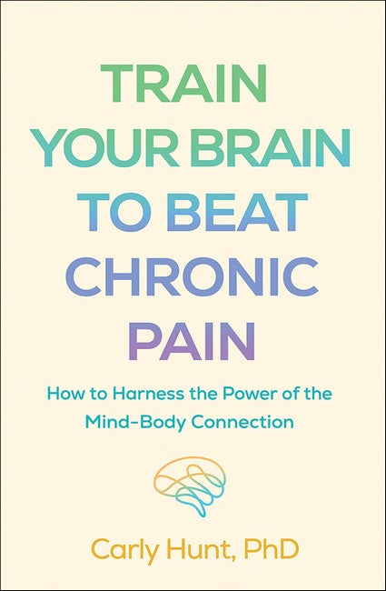 Train Your Brain to Beat Chronic Pain cover