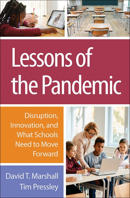 Lessons of the Pandemic (PB): Disruption, Innovation, and What Schools Need to Move Forward