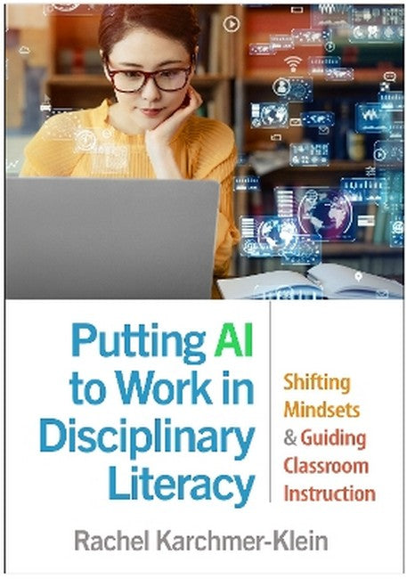 Putting AI to Work in Disciplinary Literacy cover