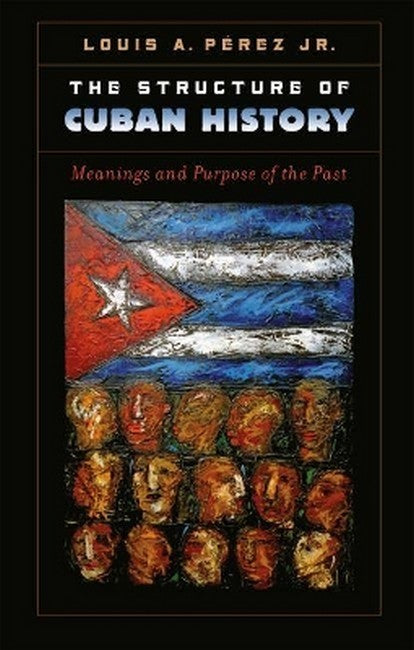 The Structure of Cuban History cover
