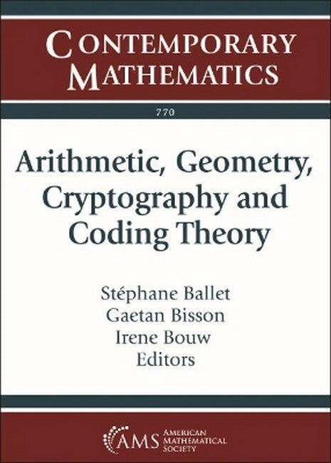 Arithmetic, Geometry, Cryptography and Coding Theory cover