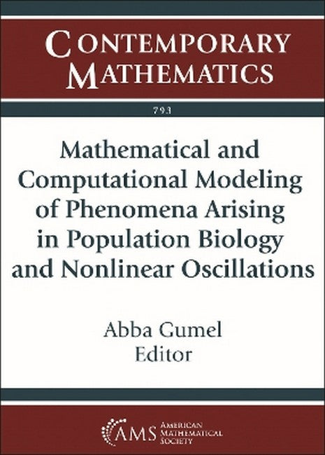 Mathematical and Computational Modeling of Phenomena Arising in Population Biology and Nonlinear Oscillations cover
