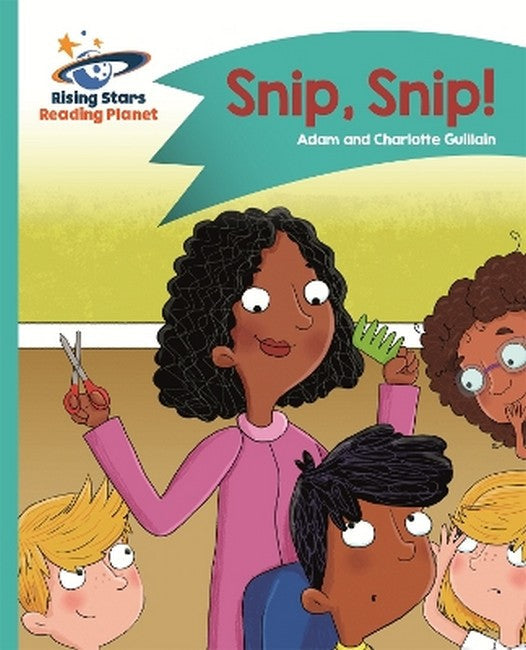 Reading Planet - Snip, Snip! - Turquoise: Comet Street Kids cover