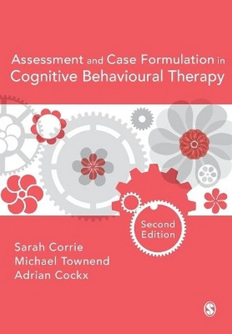 Assessment and Case Formulation in Cognitive Behavioural Therapy cover