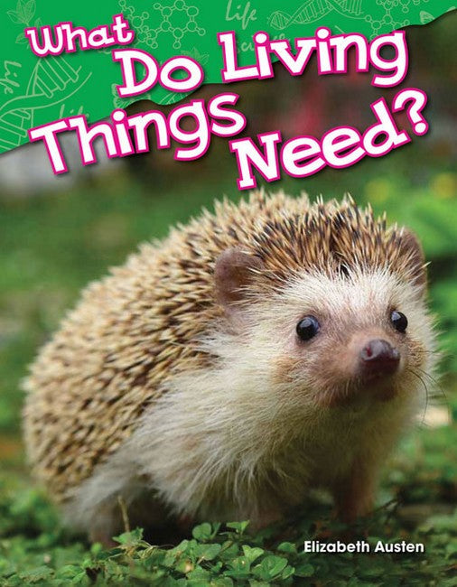 What Do Living Things Need? cover