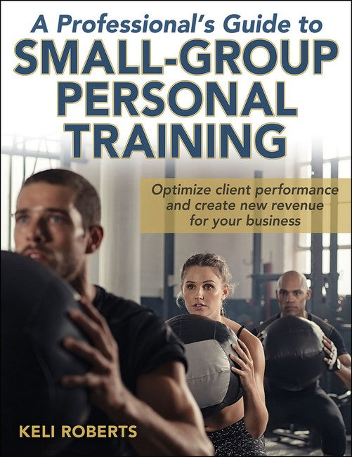 A Professional's Guide to Small-Group Personal Training cover