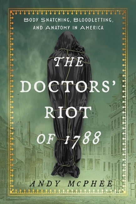 The Doctors' Riot of 1788 cover