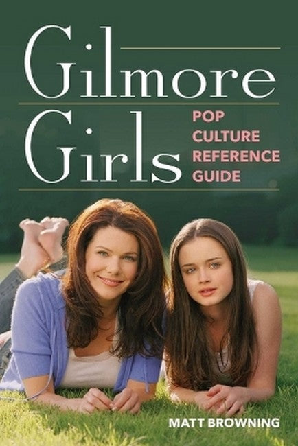 Gilmore Girls Pop Culture Reference Guide cover