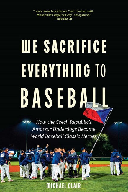 We Sacrifice Everything to Baseball cover