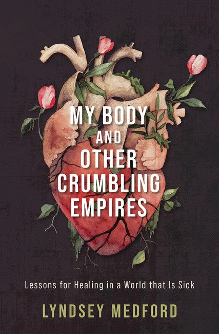 My Body and Other Crumbling Empires cover