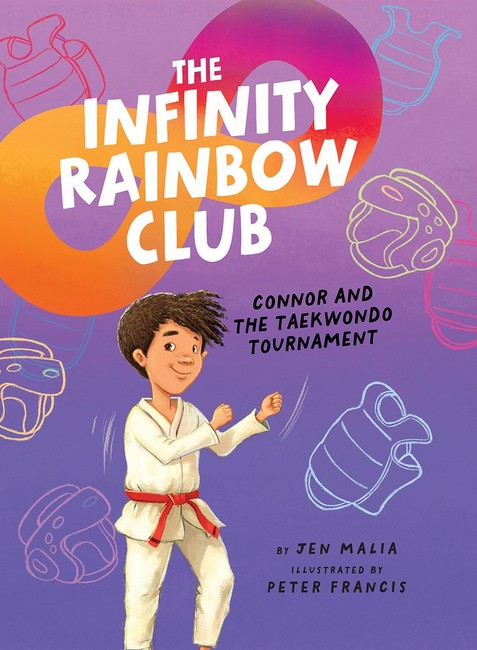 Connor and the Taekwondo Tournament: The Infinity Rainbow Club