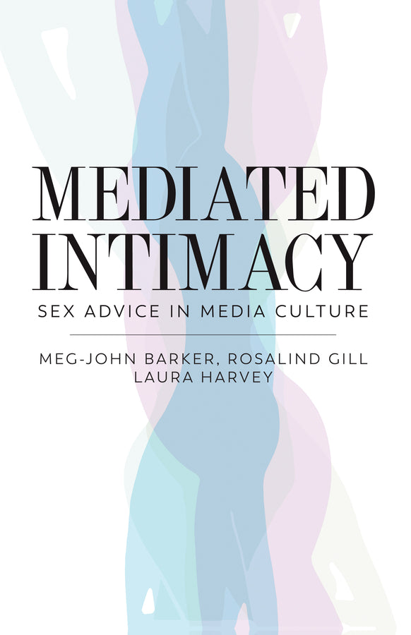 Mediated Intimacy: Sex Advice in Media Culture cover