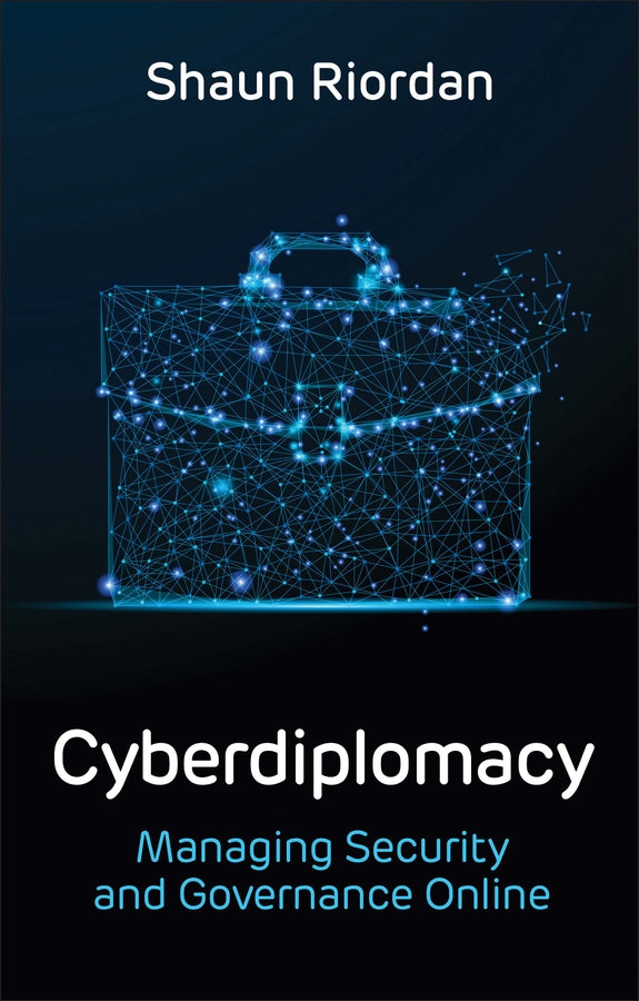 Cyberdiplomacy: Managing Security and Governance Online cover
