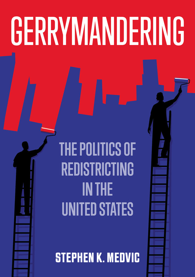 Gerrymandering: The Politics of Redistricting in the United States cover