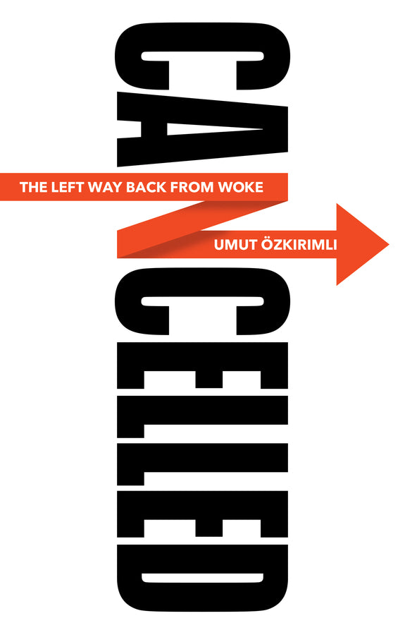 Cancelled: The Left Way Back from Woke cover