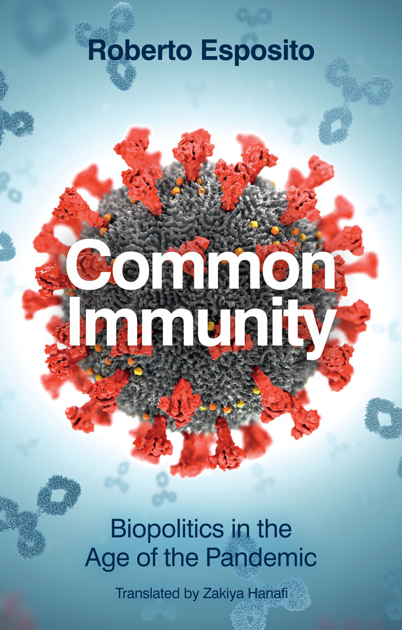 Common Immunity: Biopolitics in the Age of the Pandemic cover