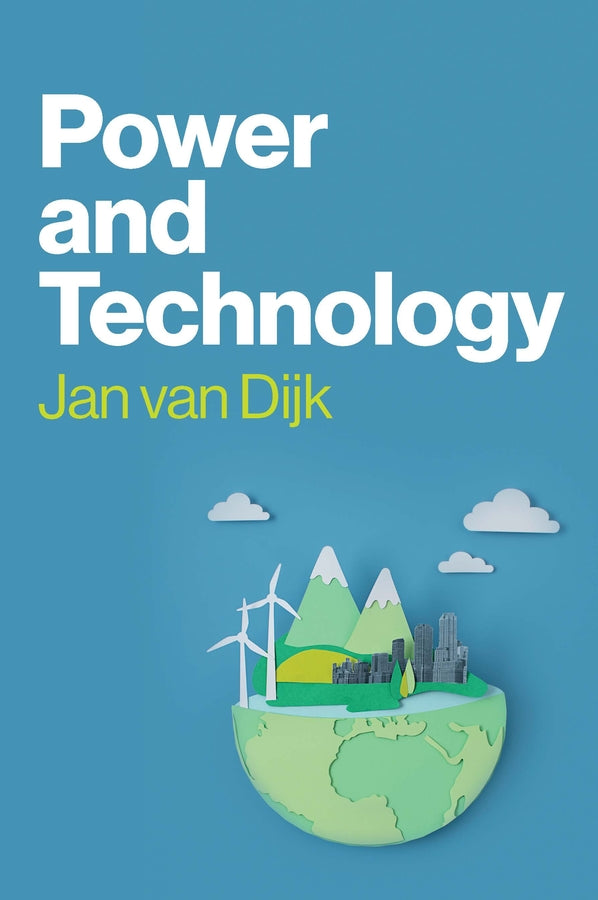 Power and Technology: A Theory of Social, Technical and Natural Power cover