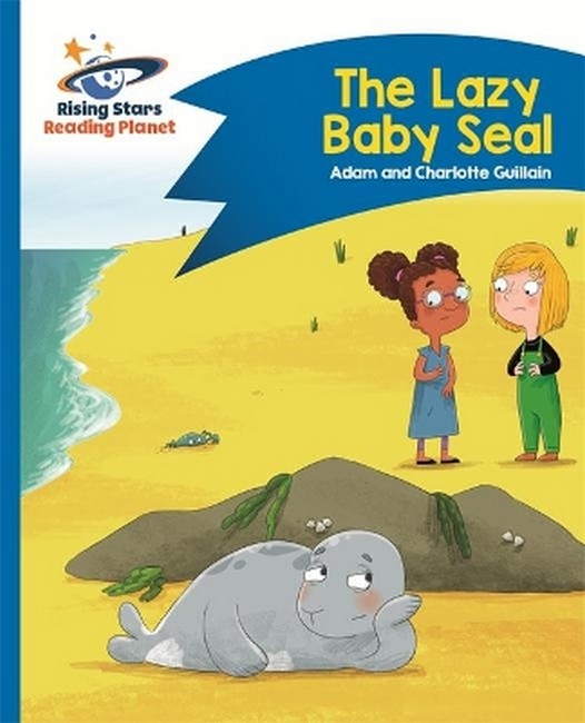 Reading Planet - The Lazy Baby Seal - Blue: Comet Street Kids cover