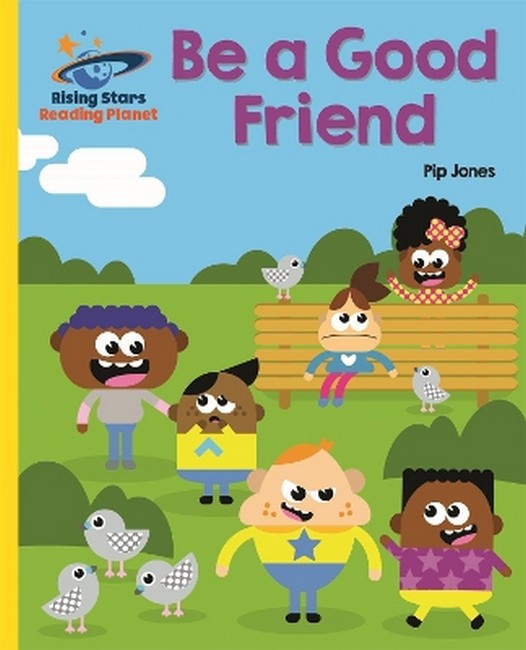 Reading Planet - Be a Good Friend - Yellow: Galaxy cover